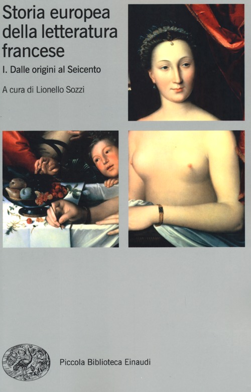 Storia europea della letteratura francese. Vol. 1: Dalle origini al Seicento