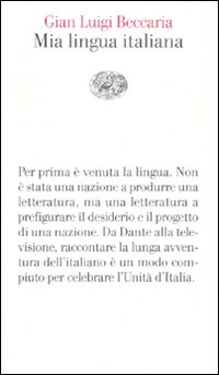 Mia lingua italiana. Per i 150 anni dell'unità nazionale