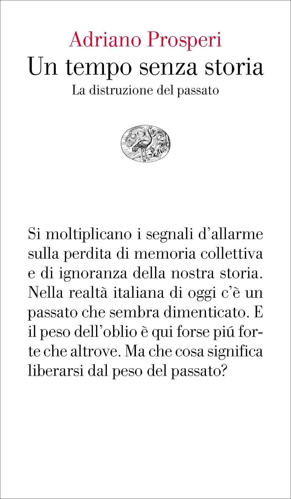 Un tempo senza storia. La distruzione del passato