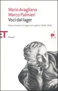 Voci dal lager. Diari e lettere di deportati politici italiani 1943-1945