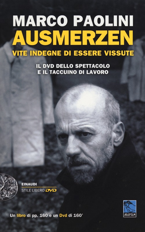 Ausmerzen. Vite indegne di essere vissute. Con DVD