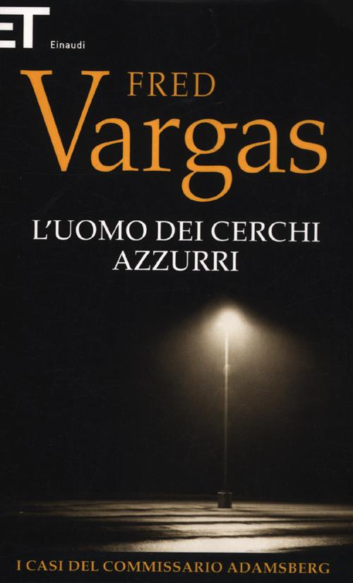 L'uomo dei cerchi azzurri. I casi del commissario Adamsberg