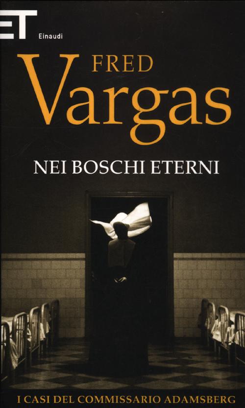 Nei boschi eterni. I casi del commissario Adamsberg. Vol. 5