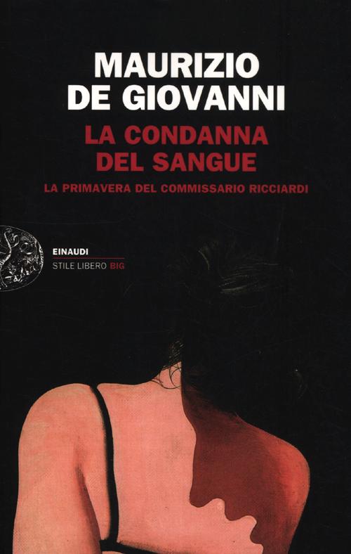 La condanna del sangue. La primavera del commissario Ricciardi