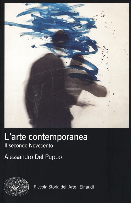 L'arte contemporanea. Il secondo Novecento. Ediz. illustrata