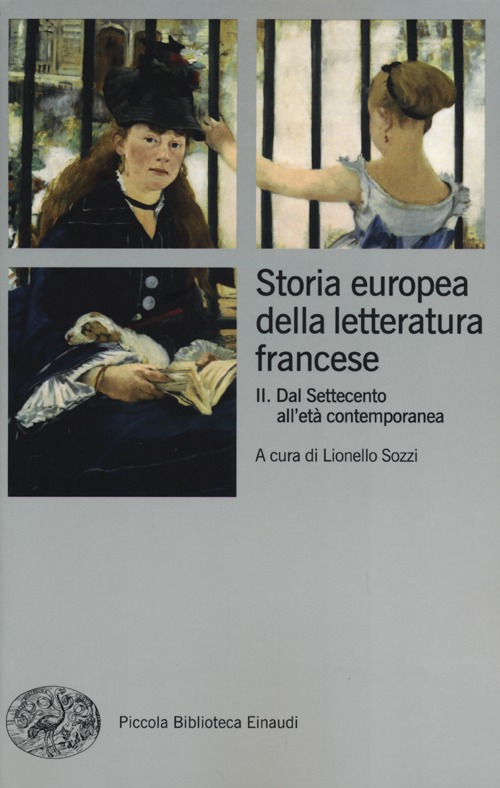 Storia europea della letteratura francese. Vol. 2: Dal Settecento all'età contemporanea