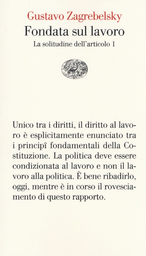 Fondata sul lavoro. La solitudine dell'articolo 1