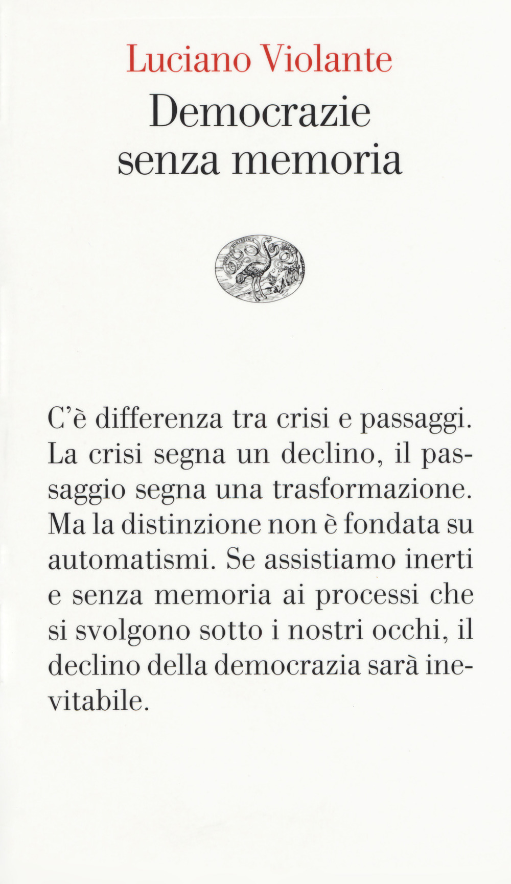 Democrazie senza memoria