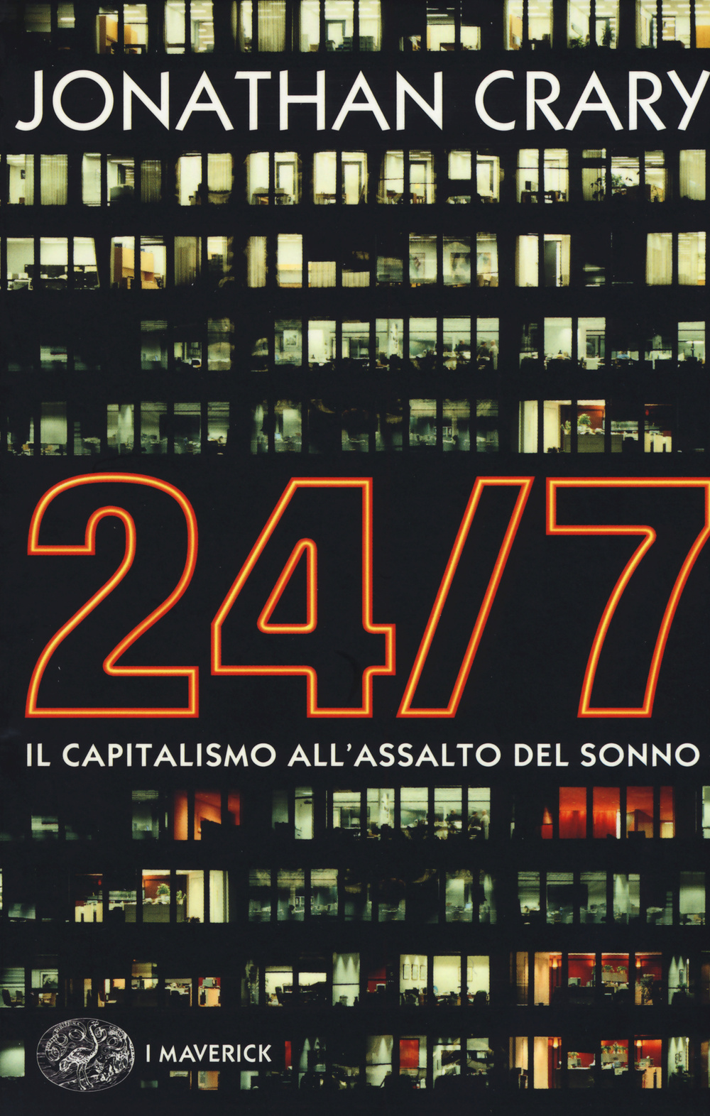 24/7. Il capitalismo all'assalto del sonno