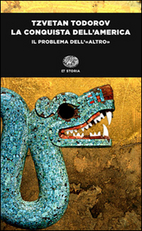 La conquista dell'America. Il problema dell'«altro». Ediz. integrale