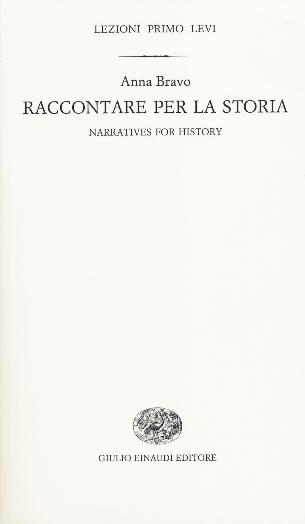 Raccontare per la storia-Narratives for history. Ediz. bilingue