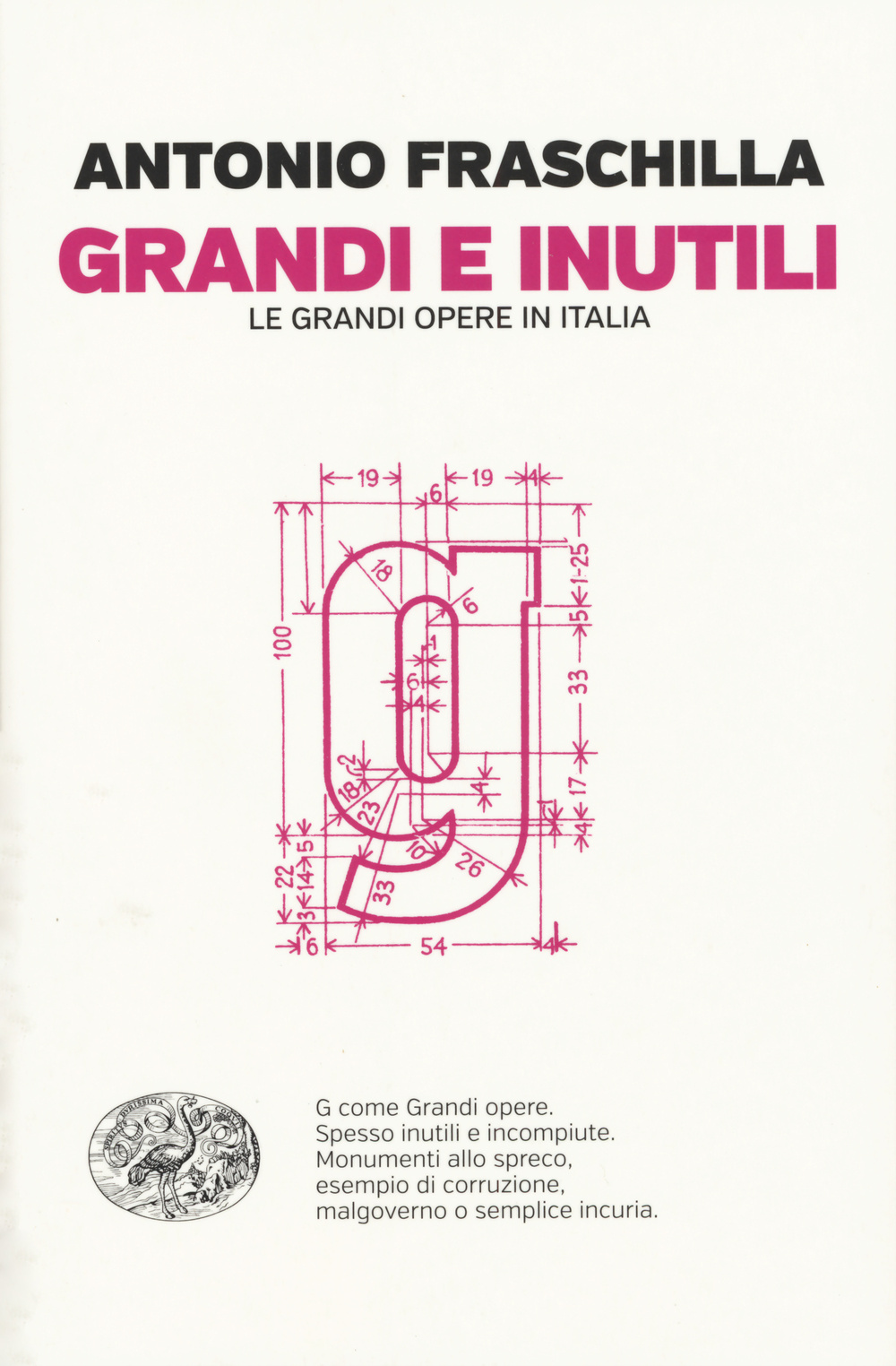 Grandi e inutili. Le grandi opere in Italia