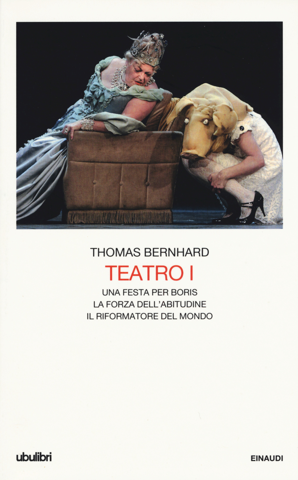 Teatro. Vol. 1: Una festa per Boris-La forza dell'abitudine-Il riformatore del mondo