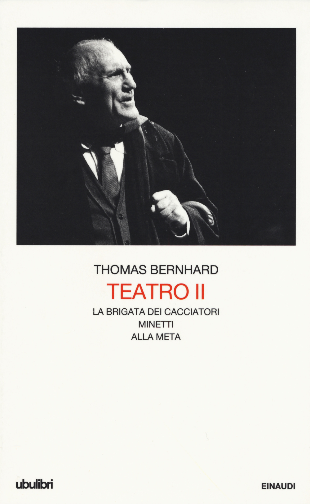 Teatro. Vol. 2: La brigata dei cacciatori-Minetti-Alla meta