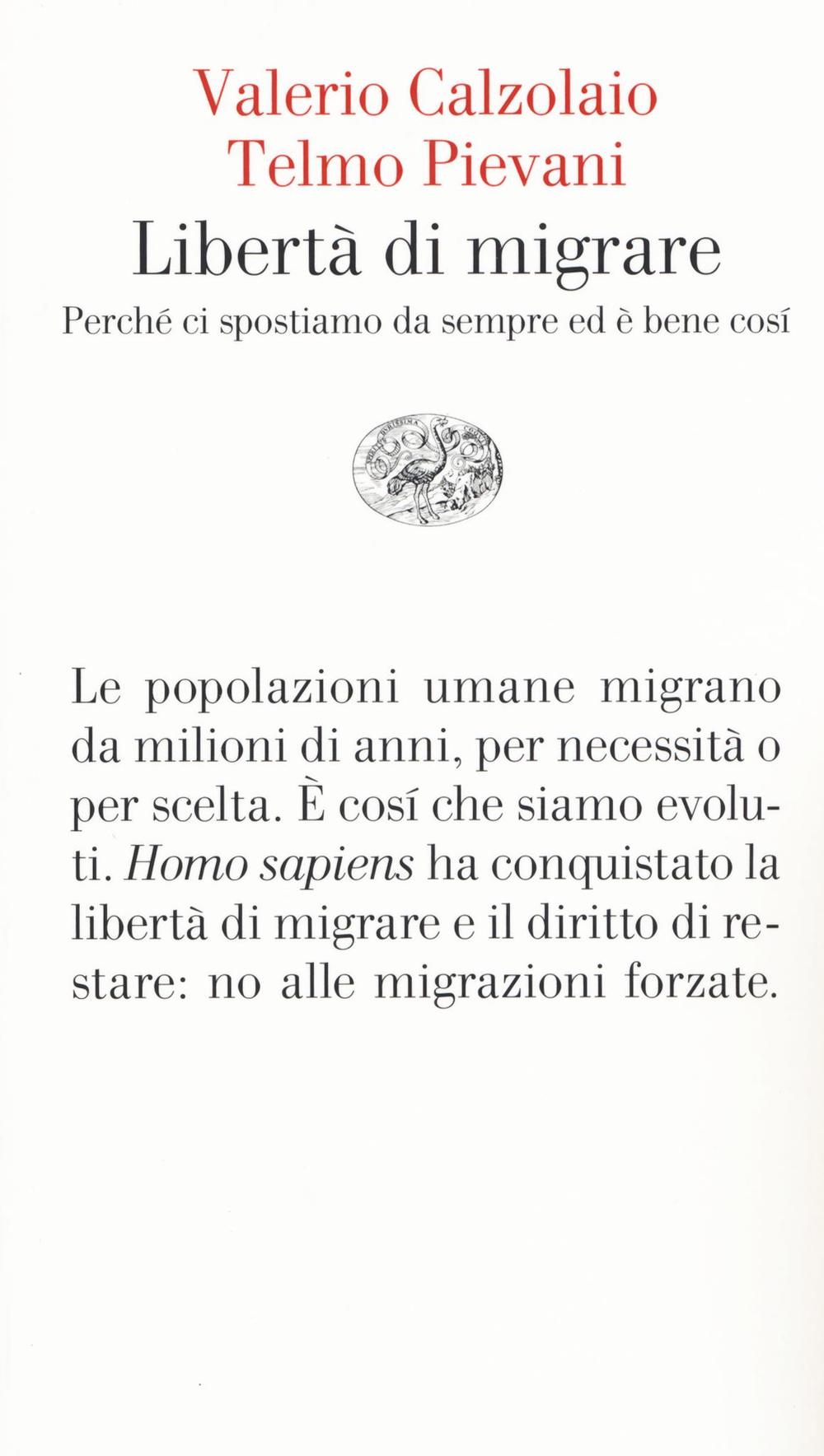 Libertà di migrare. Perchè ci spostiamo da sempre ed è bene così