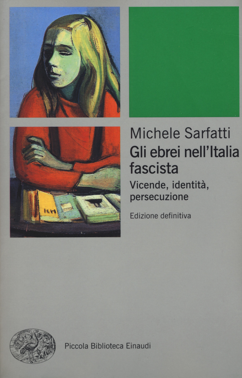 Gli ebrei nell'Italia fascista. Vicende, identità, persecuzione. Nuova ediz.