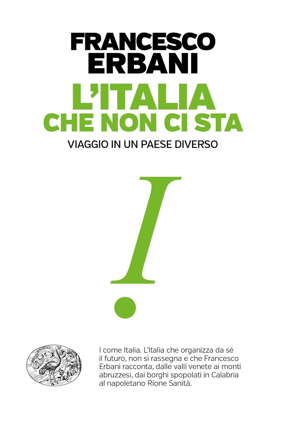 L'Italia che non ci sta. Viaggio in un paese diverso