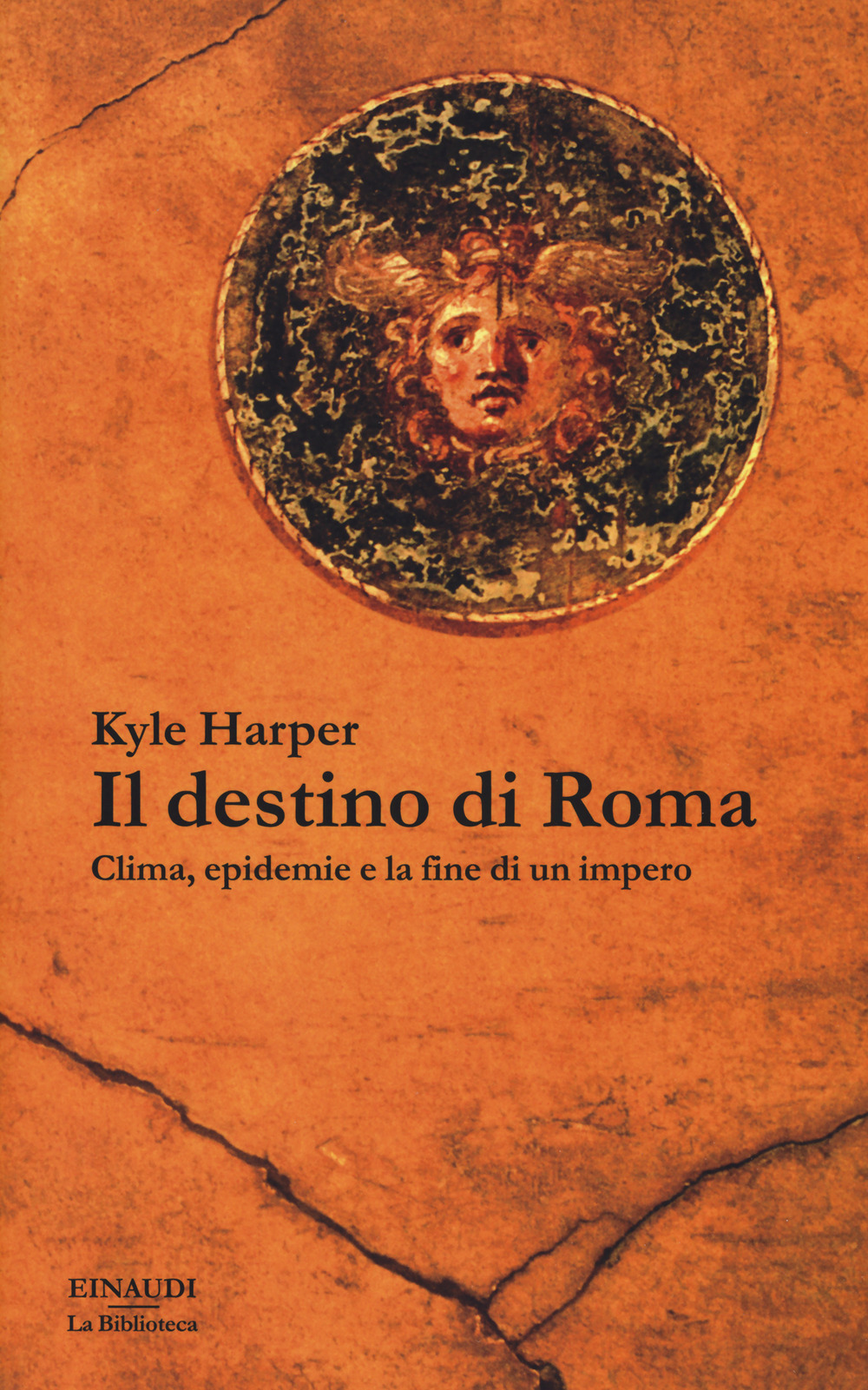 Il destino di Roma. Clima, epidemie e la fine di un impero