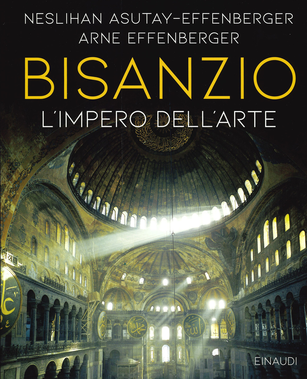 Bisanzio. L'universo dell'arte. Ediz. a colori