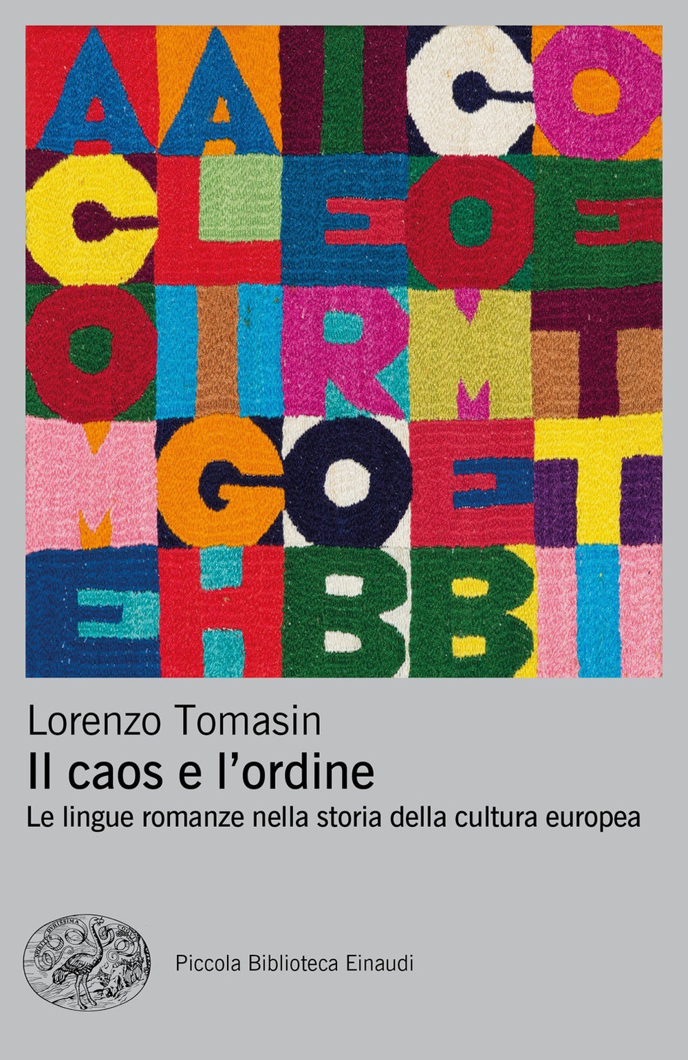 Il caos e l'ordine. Le lingue romanze nella storia della cultura europea