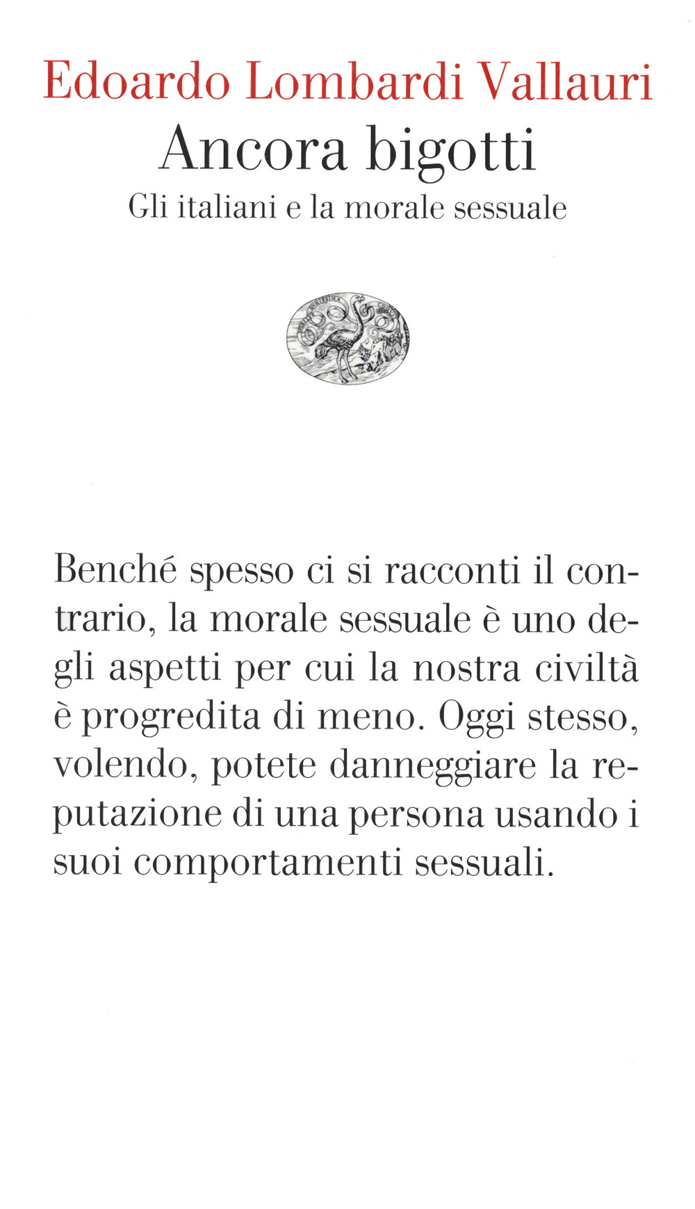 Ancora bigotti. Gli italiani e la morale sessuale