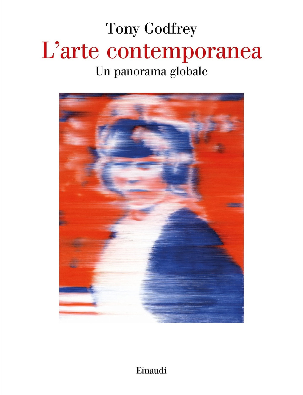 L'arte contemporanea. Un panorama globale