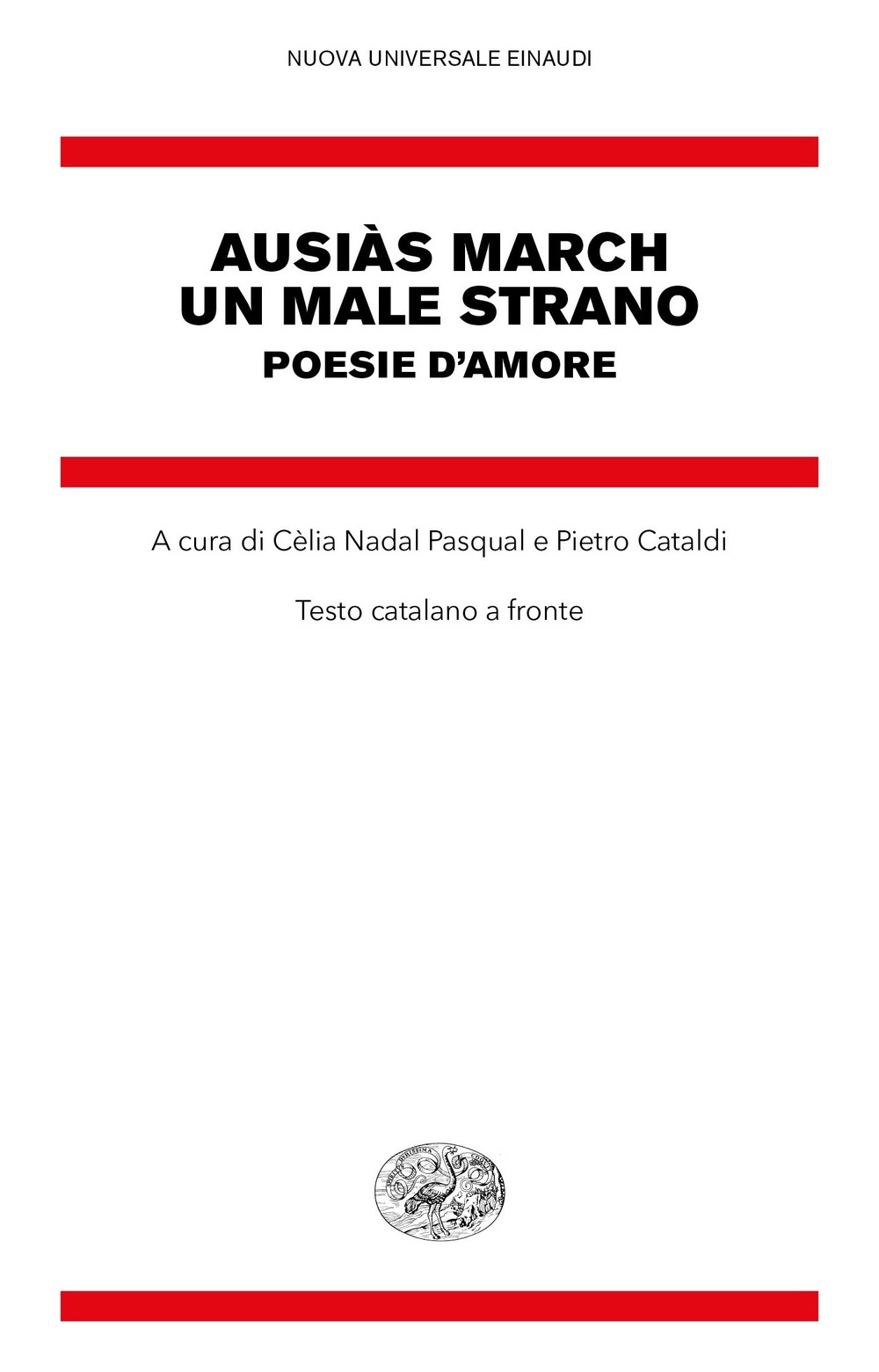 Un male strano. Poesie d'amore. Testo catalano a fronte