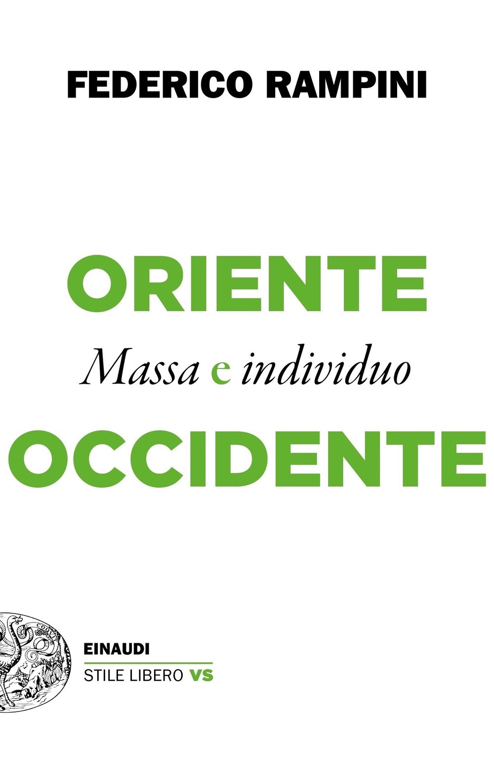 Oriente e Occidente. Massa e individuo