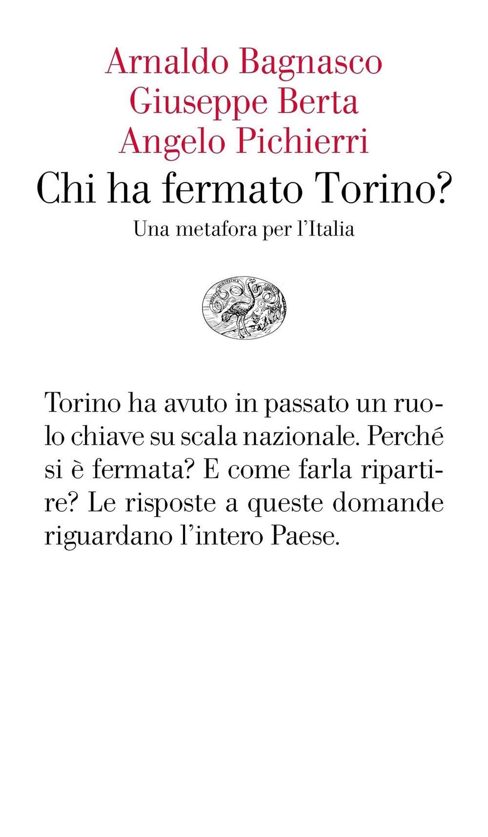 Chi ha fermato Torino? Una metafora per l'Italia