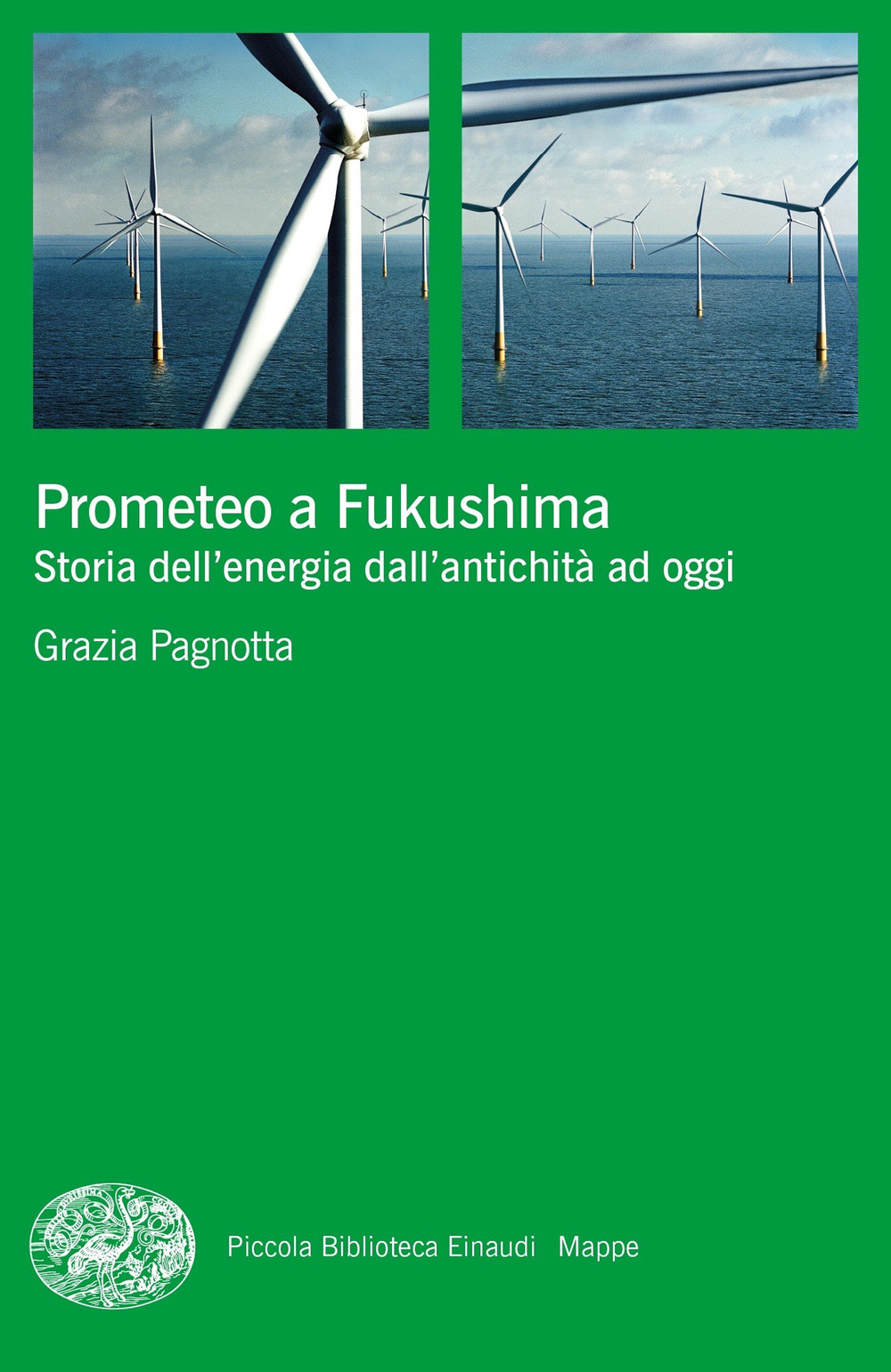 Prometeo a Fukushima. Storia dell'energia dall'antichità ad oggi