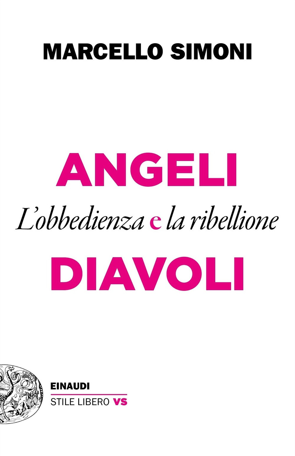 Angeli e diavoli. L'obbedienza e la ribellione