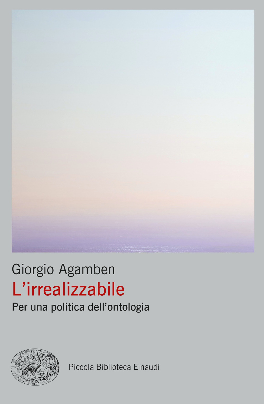 L'irrealizzabile. Per una politica dell'ontologia