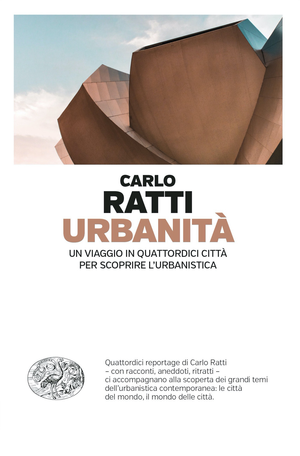 Urbanità. Un viaggio in quattordici città per scoprire l'urbanistica