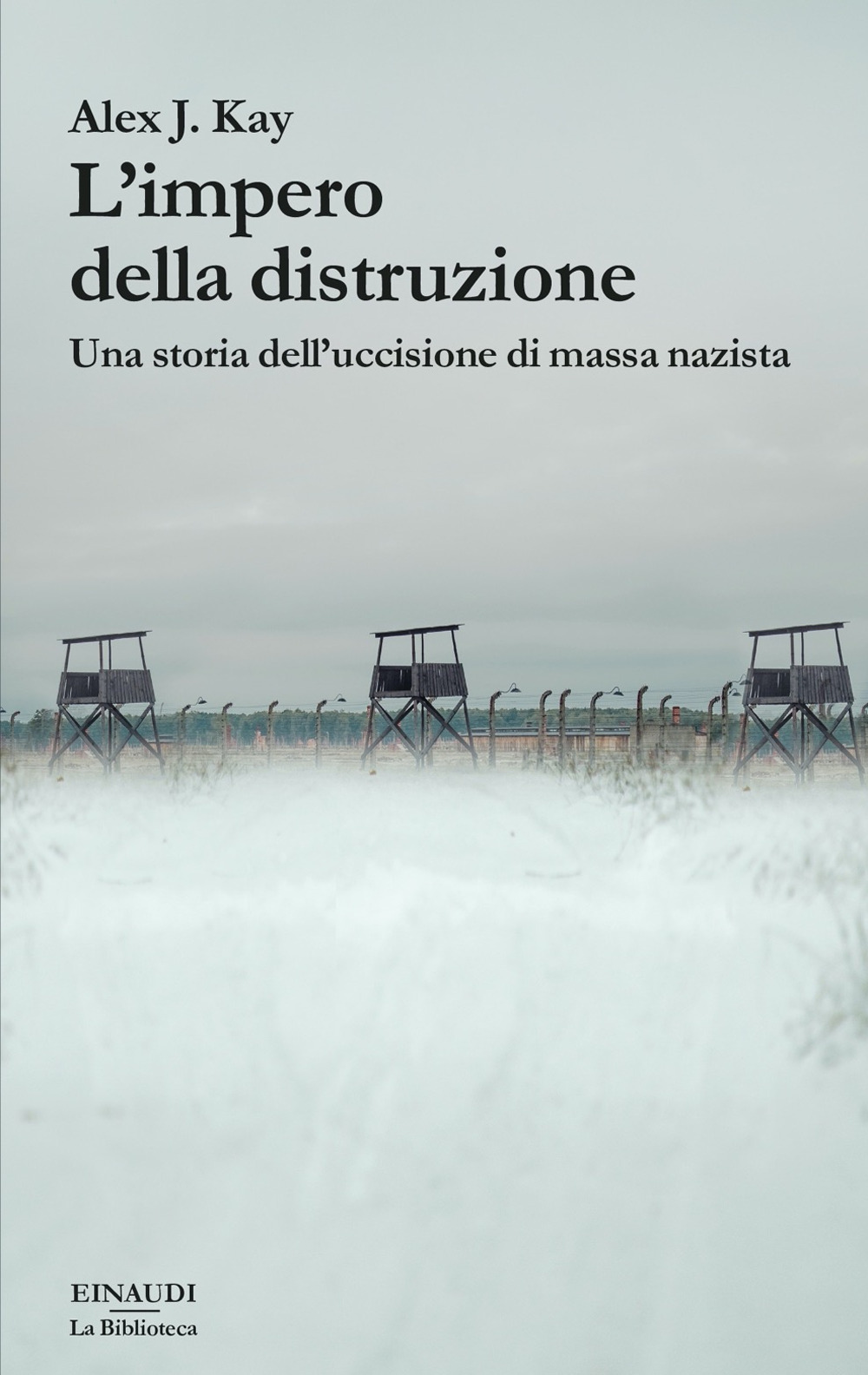 L'impero della distruzione. Una storia dell'uccisione di massa nazista