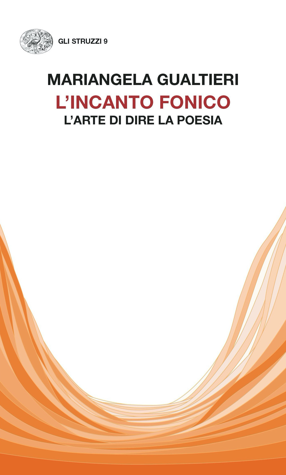 L'incanto fonico. L'arte di dire la poesia