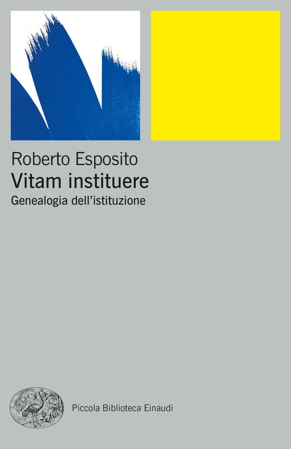 Vitam instituere. Genealogia dell'istituzione