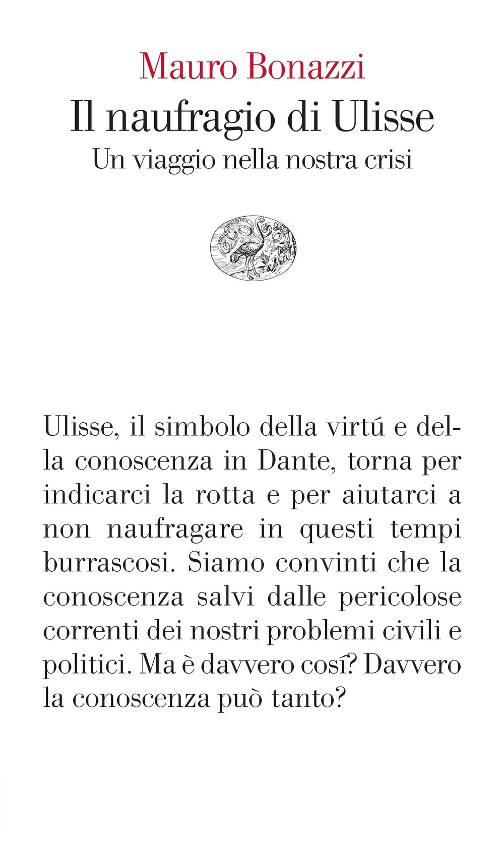 Il naufragio di Ulisse. Un viaggio nella nostra crisi