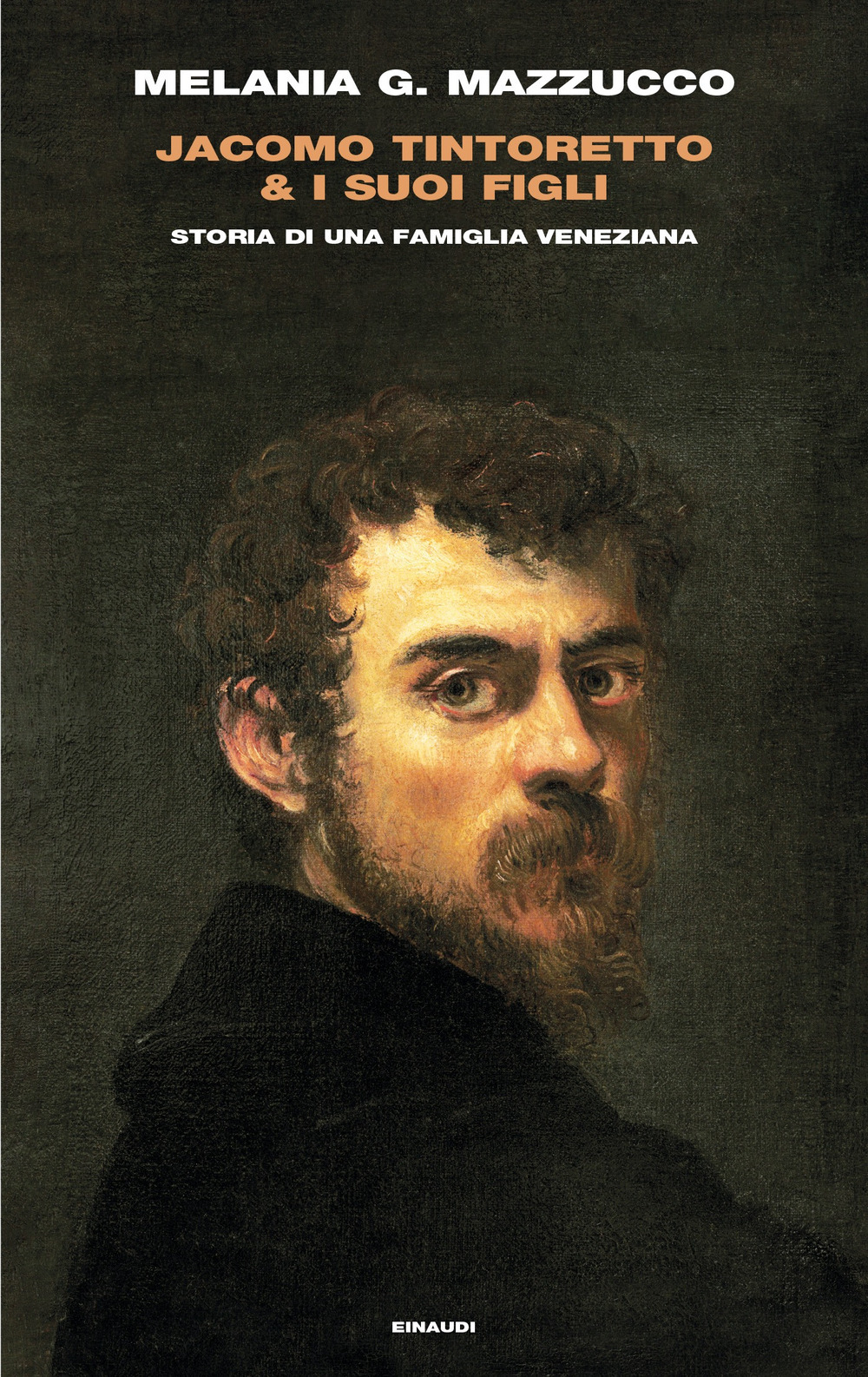 Jacomo Tintoretto & i suoi figli. Storia di una famiglia veneziana