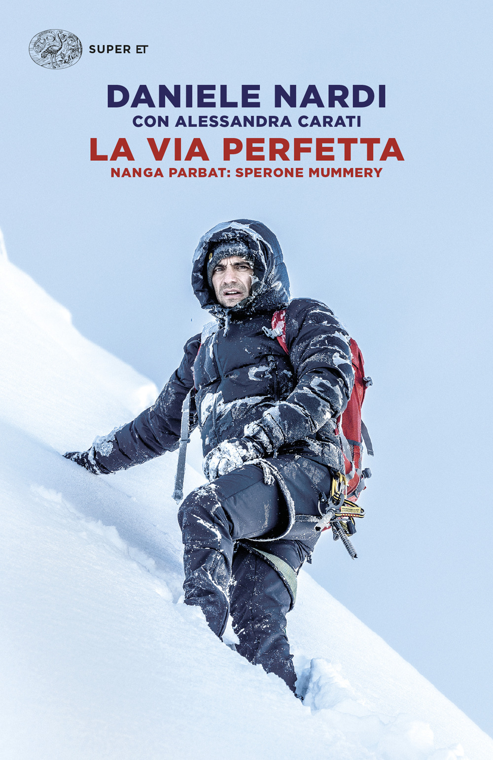 La via perfetta. Nanga Parbat: sperone Mummery