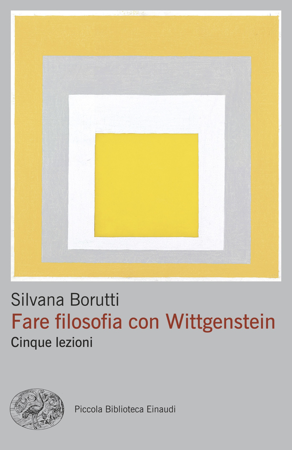 Fare filosofia con Wittgenstein. Cinque lezioni