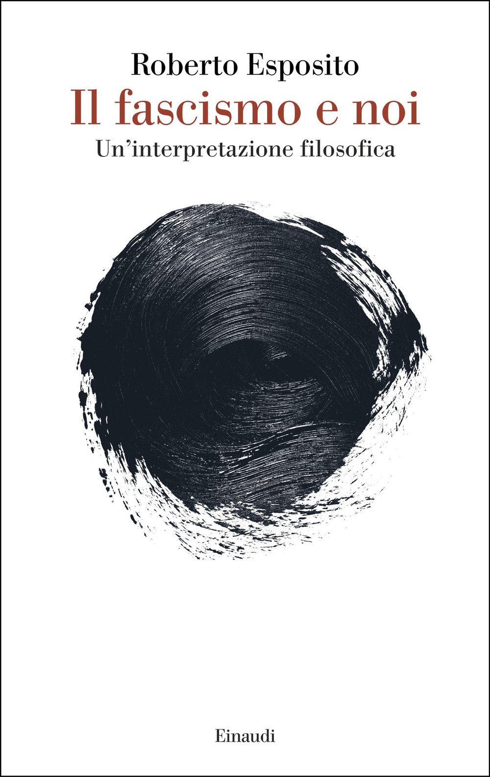 Il fascismo e noi. Un'interpretazione filosofica