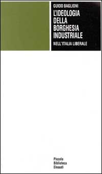 L'ideologia della borghesia industriale nell'Italia liberale