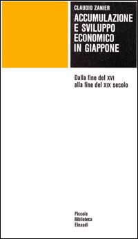 Accumulazione e sviluppo economico in Giappone. Dalla fine del XVI alla fine del XIX secolo