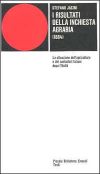 I risultati dell'inchiesta agraria. Relazione pubblicata negli Atti della Giunta per la Inchiesta agraria