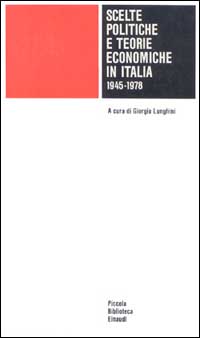 Scelte politiche e teorie economiche in Italia (1945-1978)