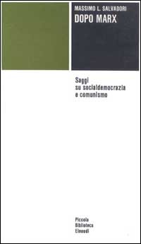 Dopo Marx. Saggi su socialdemocrazia e comunismo