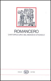 Romancero, canti epico-lirici del Medioevo spagnolo