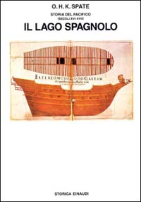 Storia del Pacifico. Vol. 1: Il lago spagnolo