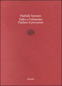 Paul Valéry e l'elefantino-Flaubert il precursore