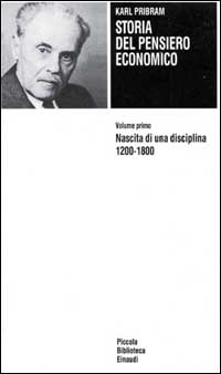 Storia del pensiero economico. Vol. 1: Nascita di una disciplina (1200-1800)